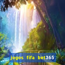 jogos fifa bet365 8 minutos